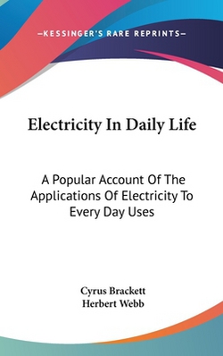 Electricity In Daily Life|Cyrus Brackett