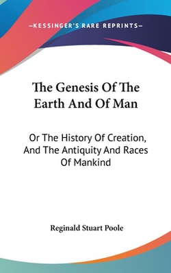 The Genesis Of The Earth And Of Man|Reginald Stuart Poole