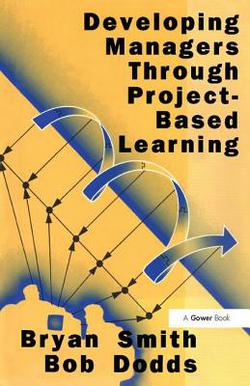 Developing Managers Through Project-Based Learning|Bryan Smith