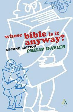Whose Bible Is It Anyway? 2nd Edition|Philip R. Davies