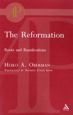 The Reformation|Heiko Oberman