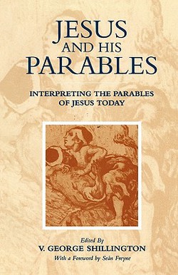 Jesus and His Parables|George V. Shillington