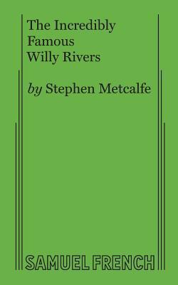 The Incredibly Famous Willy Rivers|Stephen Metcalfe
