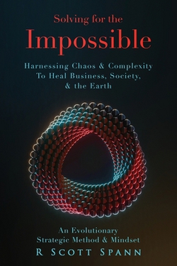 Solving for The Impossible...|R. Scott Spann