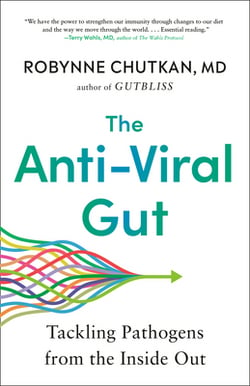 The Anti-Viral Gut|Robynne Chutkan