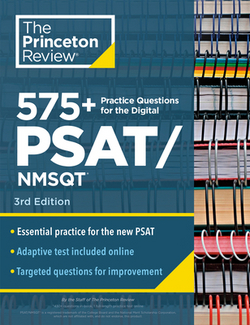 575+ Practice Questions for the Digital PSAT/NMSQT, 3rd Edition|The Princeton Review