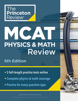 Princeton Review MCAT Physics and Math Review, 5th Edition|The Princeton Review