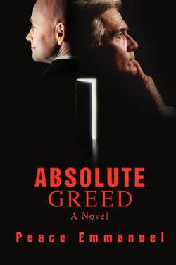 Absolute Greed|Peace Emmanuel