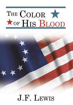 The Color of His Blood|J. F. Lewis