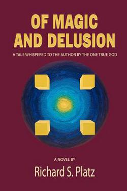 Of Magic and Delusion|Richard S. Platz