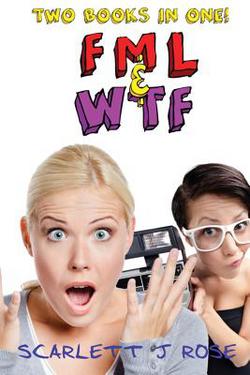 FML and WTF Double Book Bundle|Scarjett J. Rose