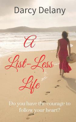 A List-Less Life|Darcy Delany
