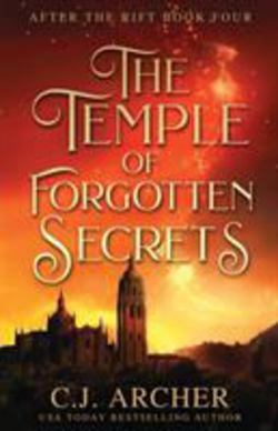 The Temple of Forgotten Secrets|C. J. Archer