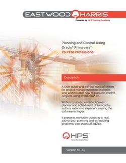 Planning and Control Using Oracle Primavera P6 Versions 18 to 24 PPM Professional|Paul E. Harris