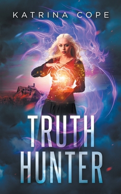 Truth Hunter|Katrina Cope
