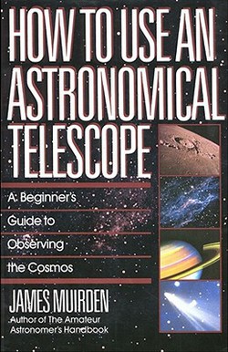 How to Use an Astronomical Telescope|James Muirden