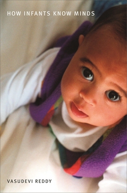How Infants Know Minds|Vasudevi Reddy
