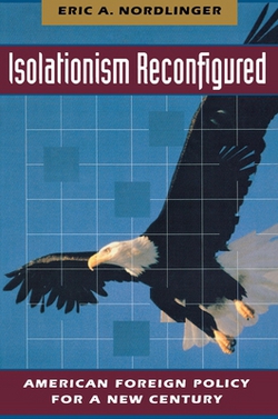 Isolationism Reconfigured|Eric A. Nordlinger