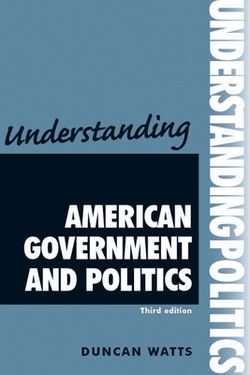 Understanding American Government and Politics|Duncan Watts