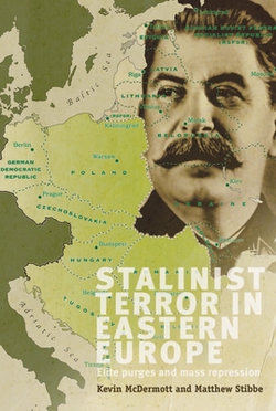 Stalinist Terror in Eastern Europe|Kevin McDermott