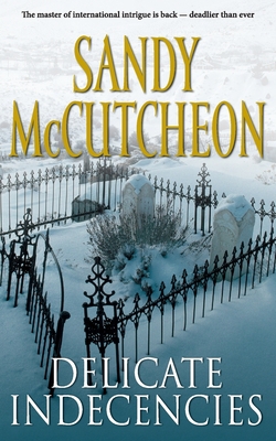 Delicate Indecencies|Sandy McCutcheon