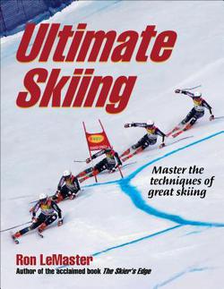 Ultimate Skiing|Ron LeMaster