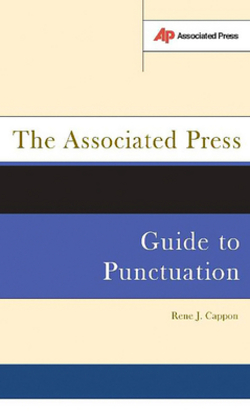 The Associated Press Guide to Punctuation|Rene J. Cappon