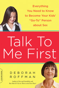 Talk to Me First|Deborah Roffman