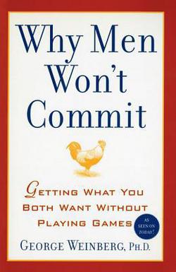 Why Men Won't Commit|George Weinberg