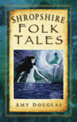 Shropshire Folk Tales|Amy Douglas