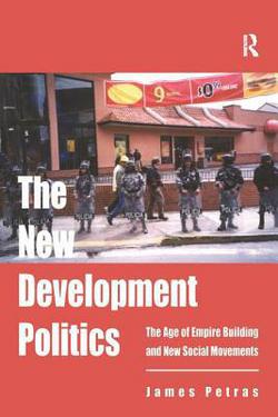 The New Development Politics|James Petras