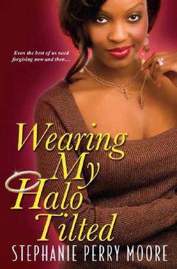 Wearing My Halo Tilted|Stephanie Perry Moore