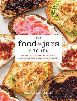 The Food in Jars Kitchen|Marisa McClellan