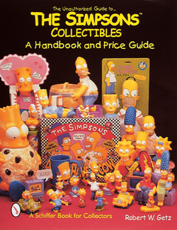 The Unauthorized Guide to the Simpsons(tm) Collectibles|Robert W. Getz