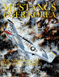 Mustangs Over Korea|David R. McLaren
