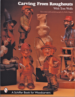 Carving from Roughouts with Tom Wolfe|Tom Wolfe