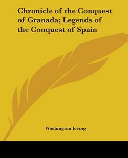Chronicle of the Conquest of Granada|Washington Irving