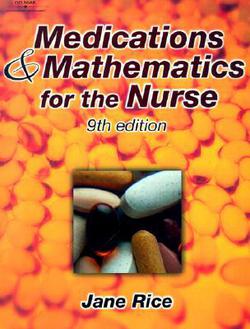 Medications and Mathematics for the Nurse|Jane Rice