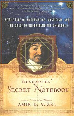 Descartes' Secret Notebook|Amir D. Aczel
