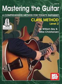 Mastering the Guitar Class Method Level 2|William Bay