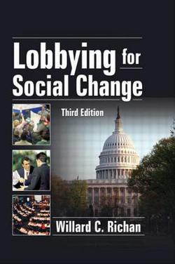 Lobbying for Social Change|Willard C. Richan