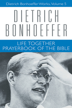 Life Together and Prayerbook of the Bible|Daniel W. Bloesch