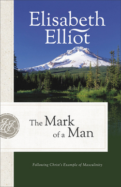 The Mark of a Man|Elisabeth Elliot