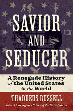 Savior and Seducer|Thaddeus Russell