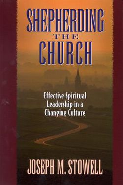 Shepherding the Church|Joseph M. Stowell