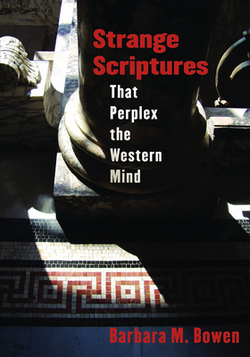 Strange Scriptures That Perplex the Western Mind|Barbara M. Bowen