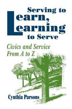 Serving to Learn, Learning to Serve|Cynthia Parsons
