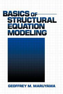Basics of Structural Equation Modeling|Geoffrey M. Maruyama
