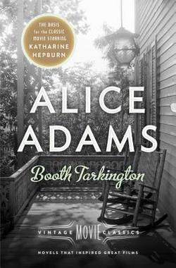 Alice Adams (Pulitzer Prize Winner)|Booth Tarkington