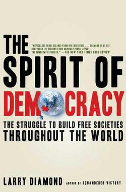 Spirit of Democracy|Larry Diamond